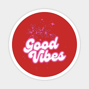 good vibes Magnet